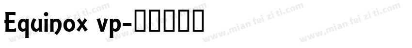 Equinox vp字体转换
